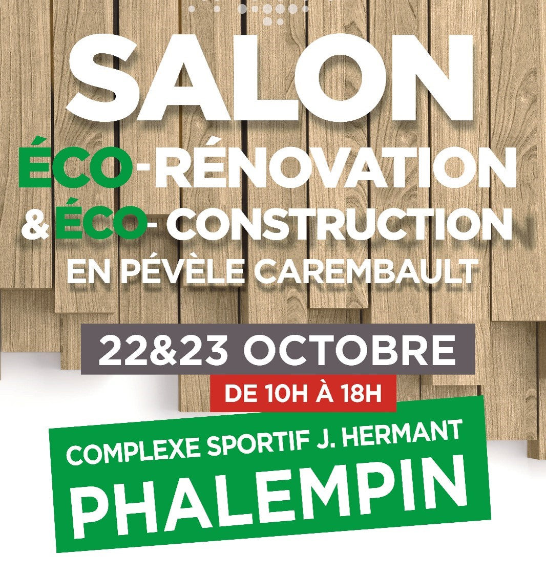 Rendez-vous au Salon Ecoconstruction à Phalempin (59133) !